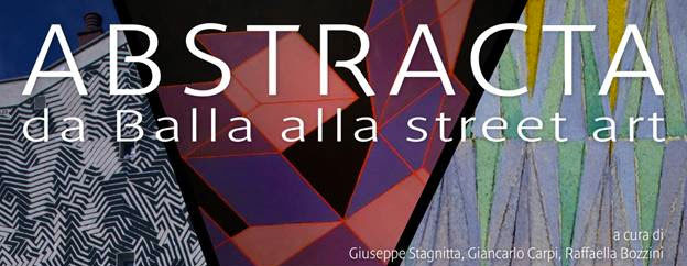 ABSTRACTA - Da Balla alla Street Art invito